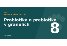 Probiotika a prebiotika v granulích: co je co